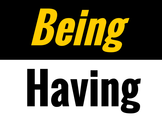 Featured image for: 100 Ways To Live A Better Life – 82. Being Is Better Than Having